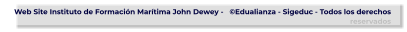 Web Site Instituto de Formación Marítima John Dewey -   ©Edualianza - Sigeduc - Todos los derechos reservados