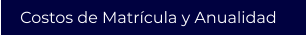 Costos de Matrícula y Anualidad